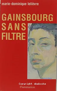 Gainsbourg sans filtre