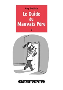 Le guide du mauvais père