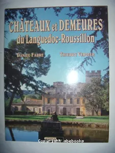 Chateaux et demeures du Languedoc-Roussillon