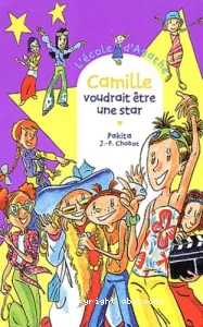 Camille voudrait être une star