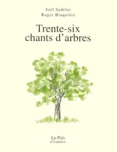 Trente-six chants d'arbres