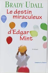 Le destin miraculeux d'Edgar Mint