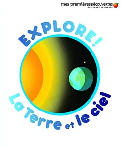 Explore ! La terre et le ciel