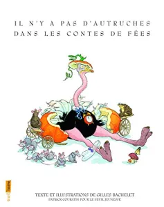 Il n'y a pas d'autruche dans les contes de fées