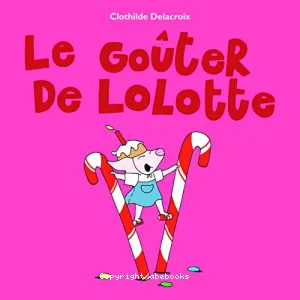 Le goûter de Lolotte