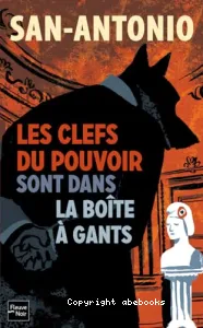 Les clefs du pouvoir sont dans la boîte à gants