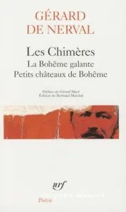 Les chimères ; La bohême galante ; Petits châteaux de Bohême