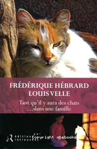 Tant qu'il y aura des chats... dans une famille