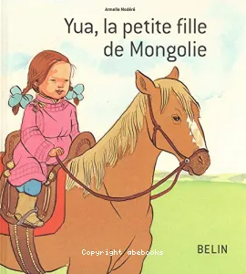 Yua, la petite fille de Mongolie