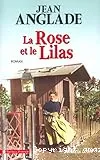 La rose et le lilas ; suivi d'une nouvelle Le roi des fougères