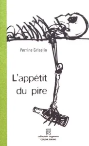 L'appétit du pire