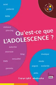 Qu'est-ce que l'adolescence ?