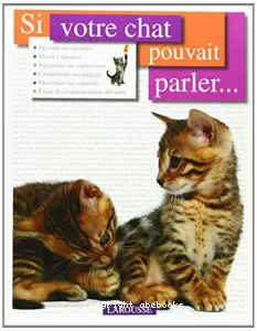 Si votre chat pouvait parler