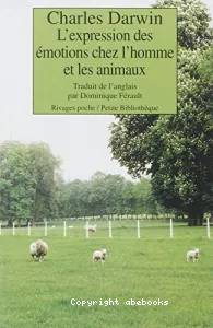 L'expression des émotions chez l'homme et les animaux ; suivi de Esquisse biographique d'un petit enfant