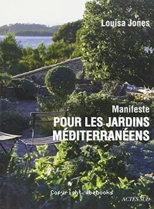 Manifeste pour les jardins méditerranéens