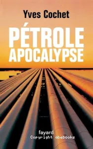 Pétrole apocalypse