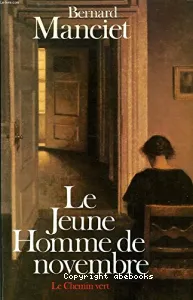 Le jeune homme de novembre ; La pluie ; Le chemin de terre