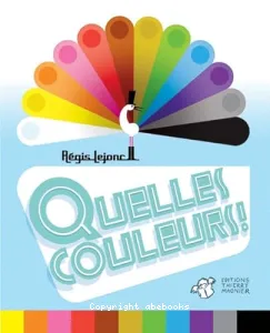 Quelles couleurs !