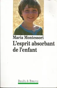 L'esprit absorbant de l'enfant