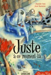 Juste à ce moment-là