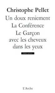 Un doux reniement ; La conférence ; Le garçon avec les cheveux dans les yeux