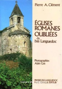 Eglises romanes oubliées du Bas-Languedoc