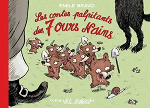 Les contes palpitants des 7 ours nains