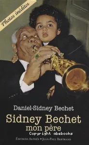 Sidney Bechet, mon père