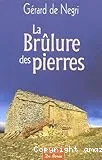 La brûlure des pierres