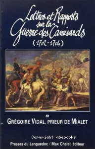 Lettres et rapports sur la guerre des Camisards