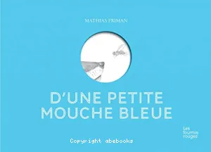 D'une petite mouche bleue