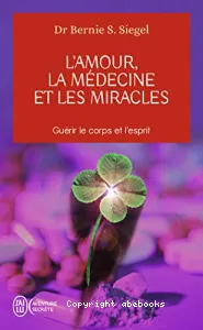 L'amour, la médecine et les miracles