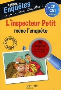 L'inspecteur Petit mène l'enquête