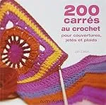 200 carrés au crochet pour couvertures, jetés et plaids