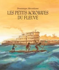 Les petits acrobates du fleuve