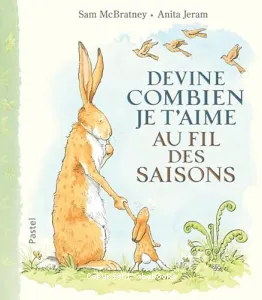 Devine combien je t'aime au fil des saisons