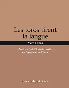 Les toros tirent la langue