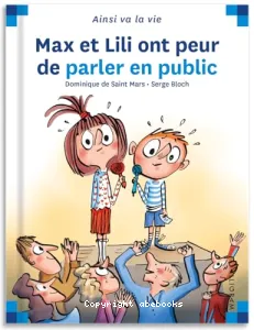 Max et Lili ont peur de parler en public