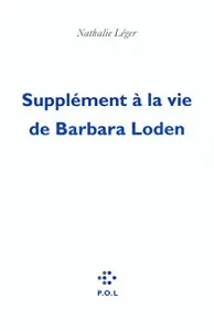 Supplément à la vie de Barbara Loden