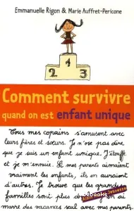 Comment survivre quand on est enfant unique