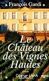 Le château des Vignes Hautes