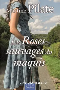 Les roses sauvages du maquis