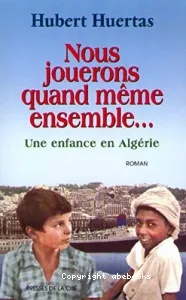 Nous jouerons quand même ensemble