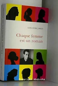 Chaque femme est un roman