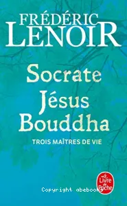 Socrate, Jésus, Bouddha