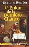 L'enfant de la dernière chance