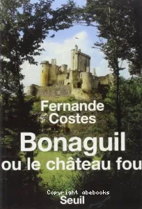 Bonaguil ou le Château fou