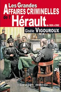 Les grandes affaires criminelles de l'Hérault