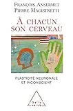 À chacun son cerveau