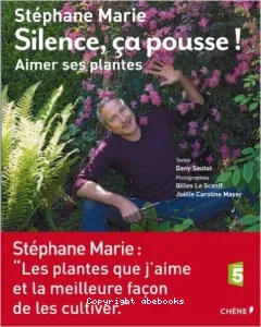 Silence, ça pousse! Nos plantes préférées : comment les faire pousser.